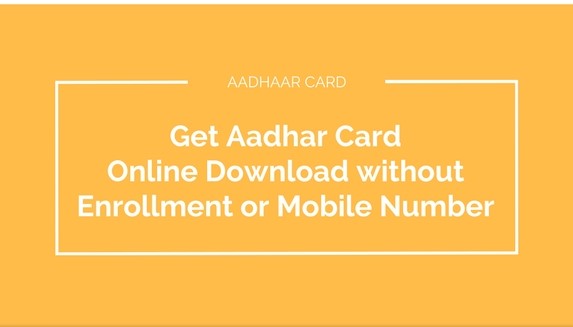 Download Aadhaar Card without Enrollment Number