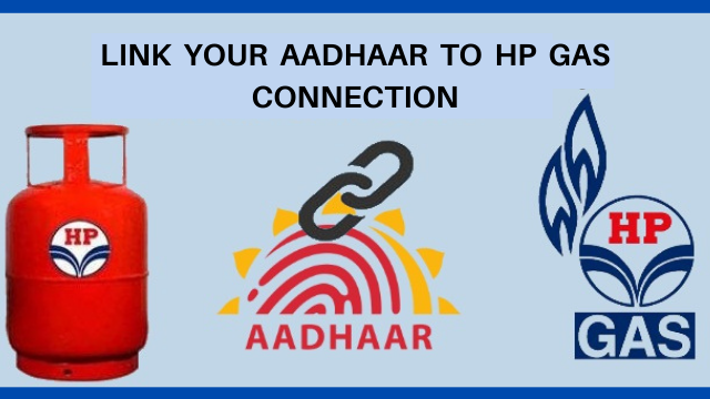 LINK AADHAAR CARD WITH HP GAS CONNECTION