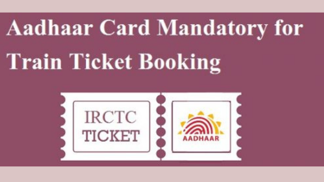 Aadhaar importance in ticket booking
